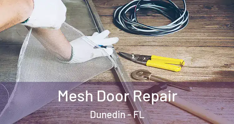 Mesh Door Repair Dunedin - FL