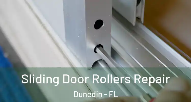 Sliding Door Rollers Repair Dunedin - FL